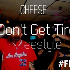 Cheese - I Don't Get Tired REMIX