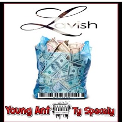 Young Ant Ft Ty Spacely "Lavish" Official Audio