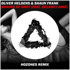 Oliver Heldens & Shaun Frank - Shades Of Grey (feat. Delaney Jane) [Hozones Remix]