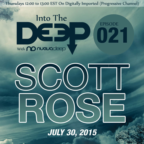 Into The Deep Episode 021 - Scott Rose (July 30, 2015)