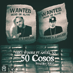 Miky Woodz Ft Anuel AA- 50 Cosos