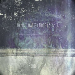 Watts X Doof X Sensei - Produced by LOOM