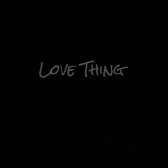 Love Thing Prod. By T-AARONmusic