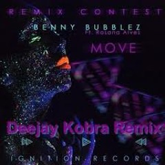 Benny Bubblez Ft. Rosana Alves - Move ( Deejay Kobra Remix )