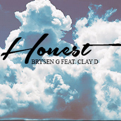 "Honest" Brysen G feat. Clay D