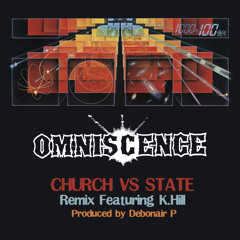 Omniscence - Church Vs State (Remix) Feat. K-Hill