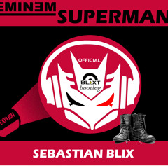 Superman (Sebastian Blix Bootleg) - Eminem