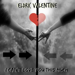 I Can't Love You This Much (Prod. By Jermey) FINAL VERSION