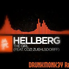 The Girl - Hellberg (feat. Cozi Zuehlsdorff)[Drunk Monkey Remix]