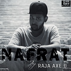 NAFRAT by Raja Axe Ð - Desi Hip Hop inc