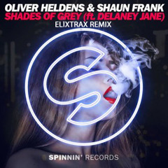 Oliver Heldens & Shaun Frank Ft. Delaney Jane - Shades Of Grey (Elixtrax Remix)
