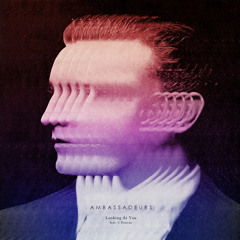 Ambassadeurs - Looking At You (feat. C Duncan) (Villette Remix)