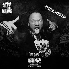 System Overload - Ground Zero 2015 Disorder (RGB Stage) PODCAST