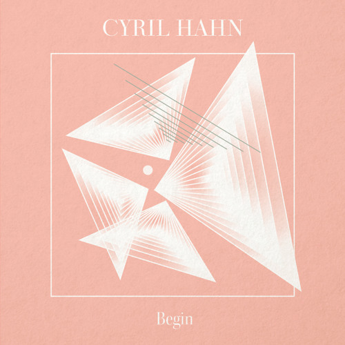 Cyril Hahn Begin - EP cover artwork