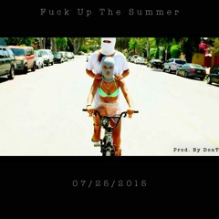 Fuck up da summer