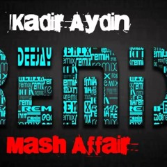 Kadir Aydin - Mash Affair (Original Mix)