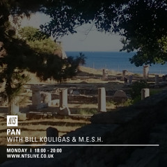 NTS x PAN w/ Bill Kouligas & M.E.S.H. - 20th July 2015