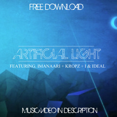 Artificial Light - Imanaari + Kropz + I & Ideal (Drum Acoustic) *Free Download*