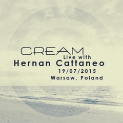 Cream - Support before Hernan Cattaneo 19.07.2015. Warsaw, Poland
