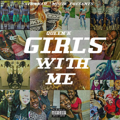 Queen'K - My Girls With Me