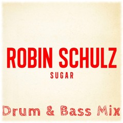 Robin Schulz Ft. Francesco Yates - Sugar (Matt Rean's Drum & Bass Mix)[NOW FOR FREE DL]