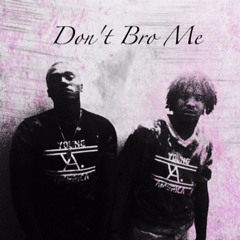 "Dont Bro Me" Von ft Swishha Sween (prod by.LeeboiBeatz)
