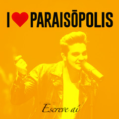 Escreve Aí - I Love Paraisópolis (Versão Estúdio)