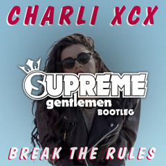 Break The Rules (Supreme Gentlemen Bootleg)