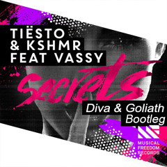 Tiesto & KSHMR Ft. Vassy- Secrets (Diva & Goliath Bootleg)