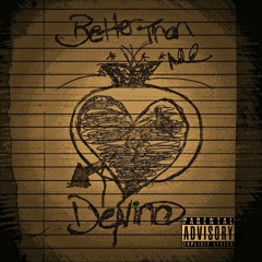 Devino - Better Than Me (Prod. by DRMZBeatz)