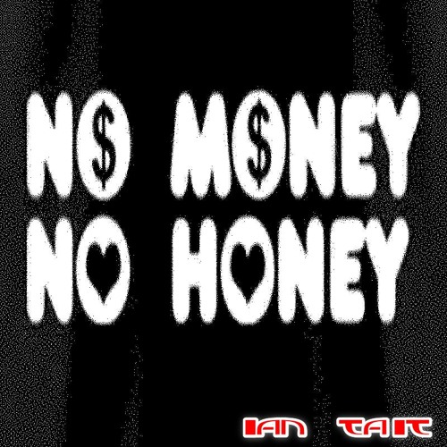 No Money...No Honey :)