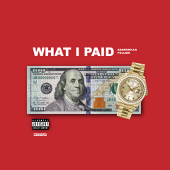 Adamn Killa ft. Pollàri - What I Paid (prod. @mayhemmeech)