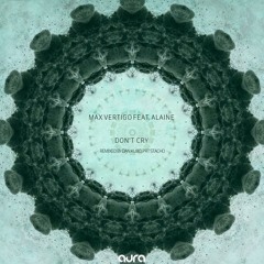Max Vertigo Feat. Alaine - Don't Cry (PRT Stacho Remix) FULL FREE DOWNLOAD