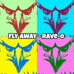 Fly Away - Rave-O