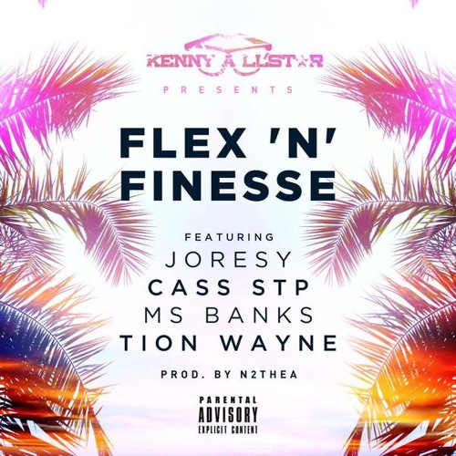 Kenny Allstar - Flex 'N' Finesse Ft. Joresy, Cass STP, Ms Banks & Tion Wayne