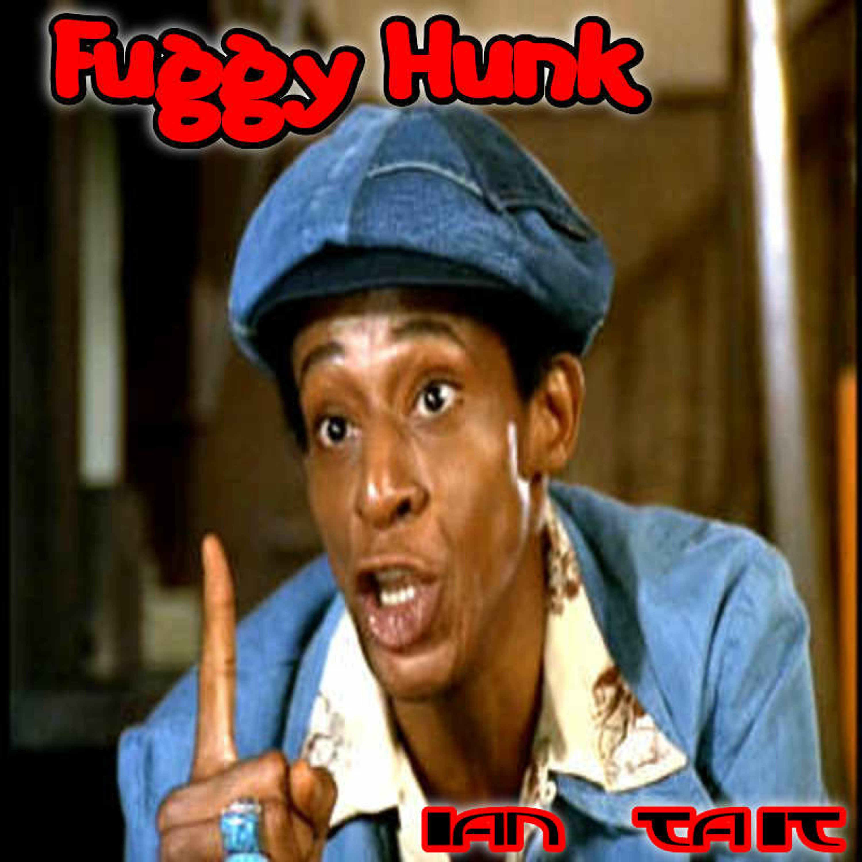 Fuggy Hunk ;) episode artwork