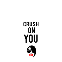 Crush On You