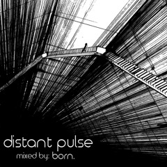 distant pulse [a future garage/deep dubstep mix by born.]