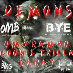 Demons by OMB Rambo X Goonie Trilla X Laray