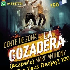 Marc Anthony Ft Gente De Zona - La Gozadera (Acapella)  [The Zeus Deejay] 100