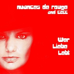 nuances de rouge and e2ee: Wer Liebe Lebt (Cover)