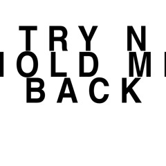 Hold Me Back Ft. Walid