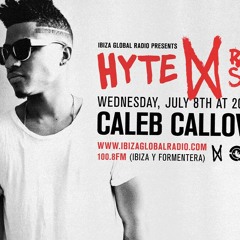 Caleb Calloway - Ibiza Global Radio Hyte Podcast 07-08-15