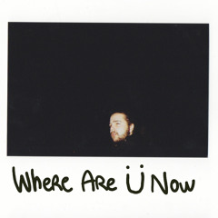 Where Are Ü Now Part 2