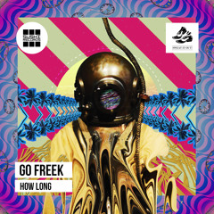 Go Freek - How Long (Aaron Snapes Remix)