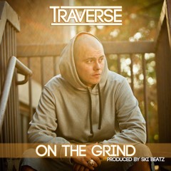 Traverse - On The Grind prod. by Ski Beatz