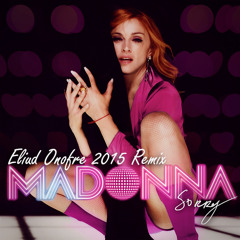 Madonna - Sorry (Eliud Onofre 2015 Remix)