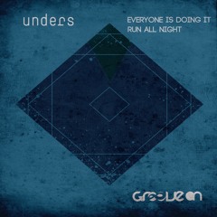 Unders - Everyone Is Doing It (Mark Mywords & Unders Remix)