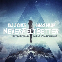 Never Felt Better 'Crackin' (DJ Joke Edit) - Andy Caldwell & Bass Kleph
