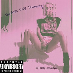 Double Cup Shawty